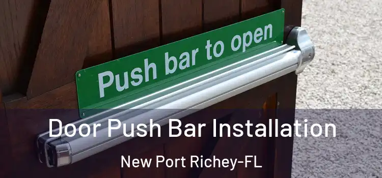  Door Push Bar Installation New Port Richey-FL