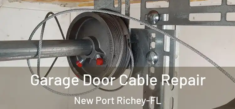  Garage Door Cable Repair New Port Richey-FL