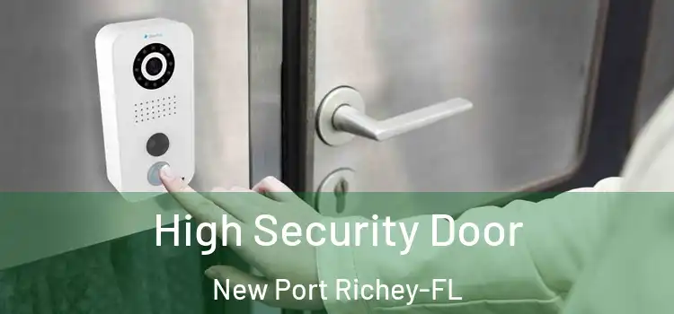 High Security Door New Port Richey-FL